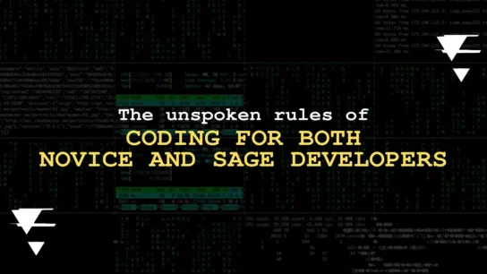 The unspoken rules of coding for both novice and sage developers