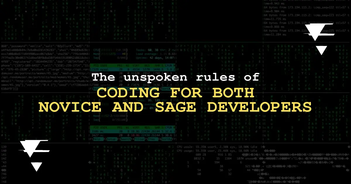 The unspoken rules of coding for both novice and sage developers