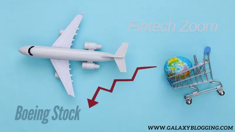 Fintechzoom Boeing Stock: Your Guide to Smart Investments